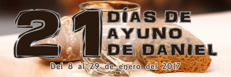 21 días de Ayuno de Daniel del 8-29 de enero